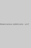 Copertina dell'audiolibro Alimentazione stabilizzata – vol.1 di ^ALIMENTAZIONE...